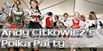 Andy Citkowicz’s Polka Party