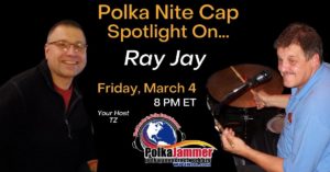 Polka Nite Cap Ray Jay March 2022 FB