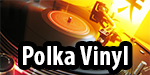The Polka Vinyl Show Polka Vinyl Archives
