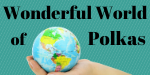 Wonderful World of Polkas Wonderful World Of Polkas Archive